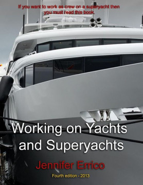 Working on Yachts and Superyachts: A guide to working in the superyacht industry
