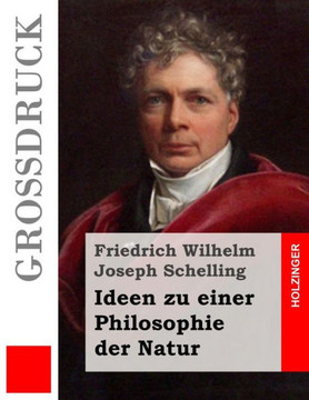 Ideen zu einer Philosophie der Natur (Gro??ruck)