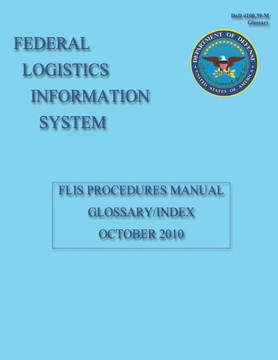 Federal Logistics Information System: FLIS Procedures Manual Glossary/Index October 2010