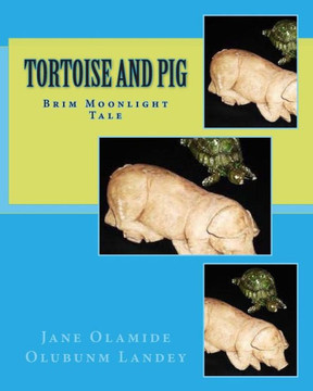 Tortoise And Pig: Brim Moon Light Tale