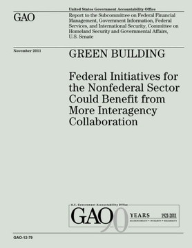 Green Building: Federal Initiatives for the Nonfederal Sector Could Benefit from More Interagency Collaboration