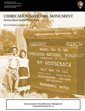Faraway Ranch Special History Study: Chiricahua National Monument: Intermountain Cultural Resources Management: Professional Paper No. 72
