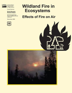 Wildland Fire in Ecosystems: Effects of Fire on Air