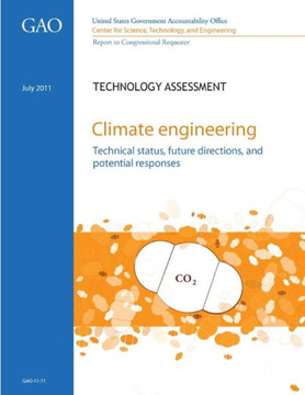Climate Engineering: Technical Status, Future Directions, and Potential Responses