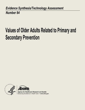 Values of Older Adults Related to Primary and Secondary Prevention: Evidence Synthesis/Technology Assessment Number 84