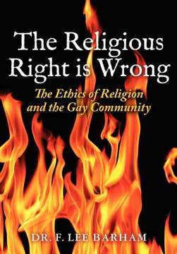 The Religious Right is Wrong: The Ethics of Religion and the Gay Community