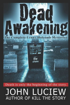 Dead Awakening: The Complete Lenny Holcomb Mysteries
