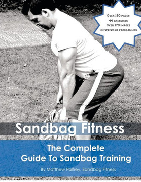 The Complete Guide To Sandbag Training