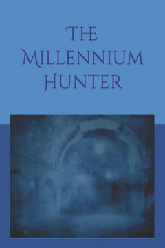 The Millennium Hunter: A Rorick Book