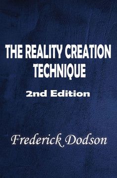 The Reality Creation Technique The Reality Creation Technique