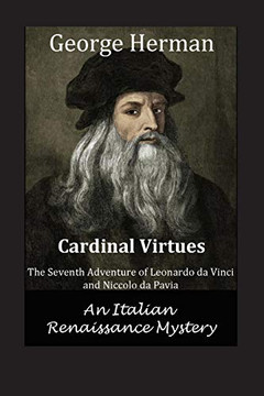 Cardinal Virtues: Italian Renaissance Mystery (Seventh Adventure of Leonardo da Vinci and Niccolo da Pavia)