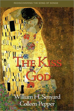 The Kiss of God: Rediscovering the Song of Songs