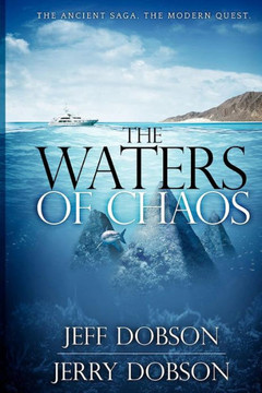 The Waters of Chaos: The Ancient Saga, The Modern Quest