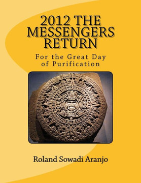 2012 The Messengers Return: For the Great Day of Purification