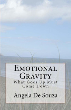 Emotional Gravity: What Goes Up Must Come Down