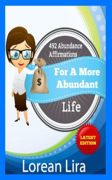 492 Abundance Affirmations For A More Abundant Life 492 Abundance Affirmations For A More Abundant Life