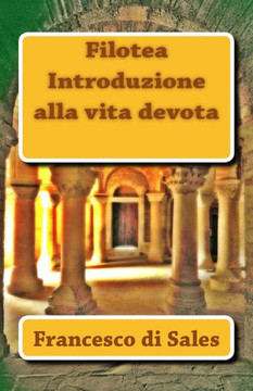 Filotea Introduzione alla vita devota