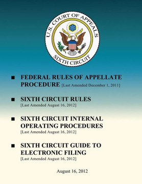 Federal Rules of Appellate Procedure: Sixth Circuit Rules Federal Rules of Appellate Procedure: Sixth Circuit Rules