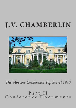 The Moscow Conference Top Secret 1943 The Moscow Conference Top Secret 1943