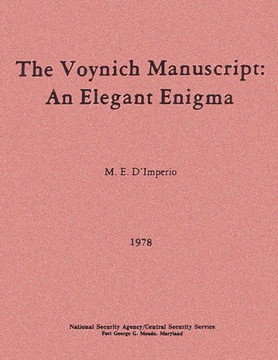 The Voynich Manuscript: An Elegant Enigma The Voynich Manuscript: An Elegant Enigma