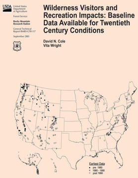 Wilderness Visitors and Recreation Impacts: Baseline Data Available for Twentieth Century Conditions