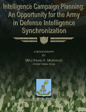 Intelligence Campaign Planning: An Opportunity for the Army in Defense Intelligence Synchronization