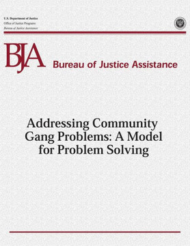 Addressing Community Gang Problems: A Model for Problem Solving