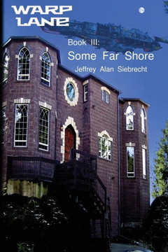 Warp Lane Book 3: Some Far Shore
