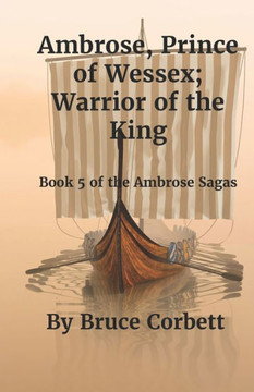 Ambrose, Prince of Wessex; Warrior of the King