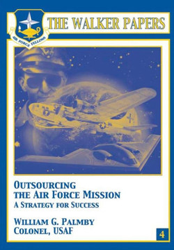 Outsourcing the Air Force Mission A Strategy for Success