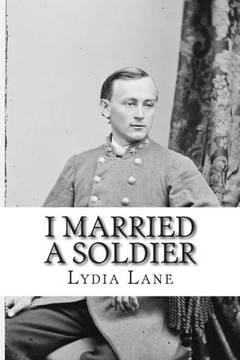 I Married a Soldier: Or, Old Days in the Old Army