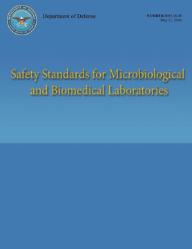 Safety Standards for Microbiological and Biomedical Laboratories (DoD 6055.18-M)