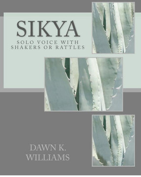 Sikya: For Solo Voice with Shakers or Rattles