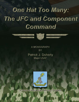 One Hat Too Many: The JFC and Component Command
