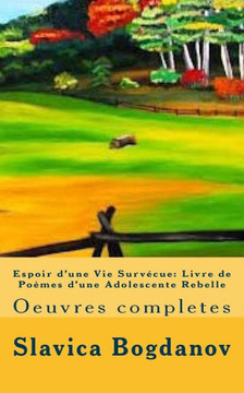 Espoir d'une Vie Surv??ue: Livre de Po??es d'une Adolescente Rebelle tome 3