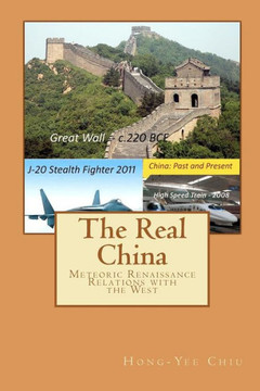 The Real China: Meteoric Renaissance - Relations with the West