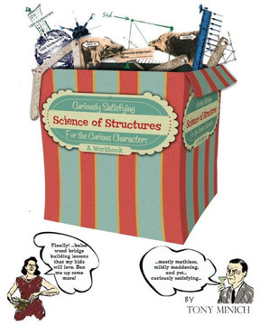 Curiously Satisfying Science of Structures for the Curious Character: A Workbook
