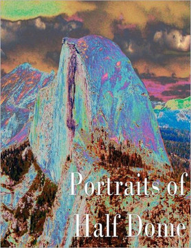 Portraits of Half Dome