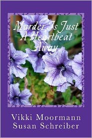 Murder Is Just A Heartbeat Away: A Jean Smiley Mystery