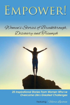 Empower!: Women's Stories of Breakthrough, Discovery and Triumph - 9781482716764
