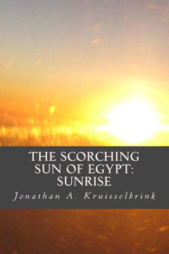The Scorching Sun of Egypt-Sunrise: The beginning of Akhenaten's revolution