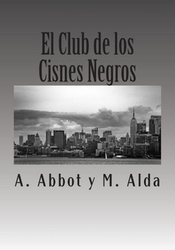 El Club de los Cisnes Negros.