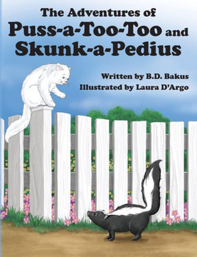 The Adventures of Puss-a-Too-Too and Skunk-a-Pedius