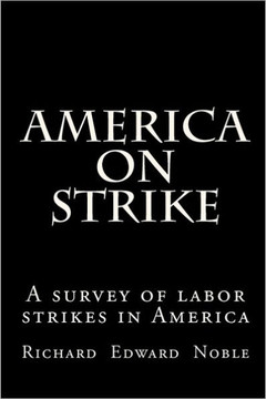 America on Strike: A survey of labor strikes in America