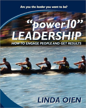 ""power10"" LEADERSHIP: How to Engage People and Get Results