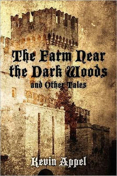 The Farm Near the Dark Woods and Other Tales