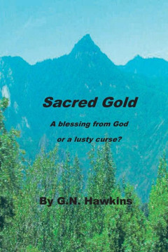 Sacred Gold: A gift from God, or a lusty curse?
