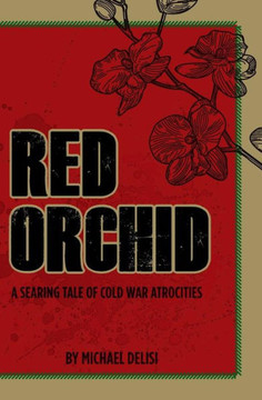Red Orchid: A searing tale of Cold War atrocities Red Orchid: A searing tale of Cold War atrocities