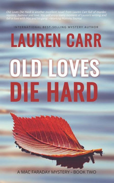Old Loves Die Hard: A Mac Faraday Mystery