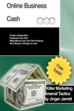 Killer Marketing Arsenal Tactics: Online Business Cash